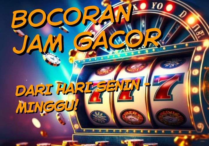 Bocoran Jam Gacor Slot